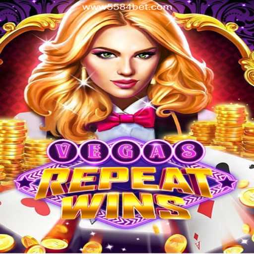 Discover the Thrills of VegasRepeatWins on 5584bet.com
